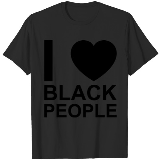 i love black people T-shirt