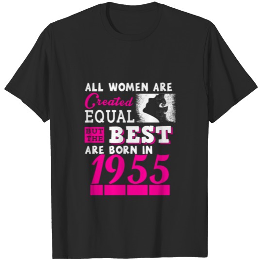 1955-The best women are born in 1955 T-shirt
