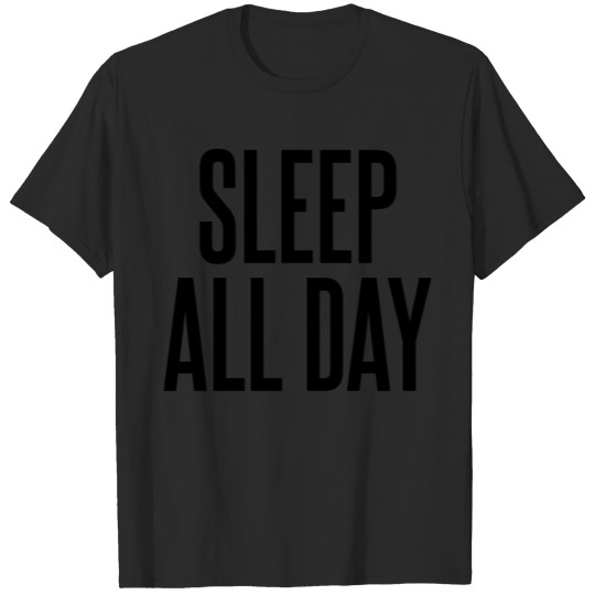 Sleep all day T-shirt