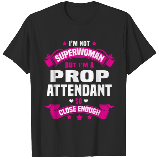 Prop Attendant T-shirt