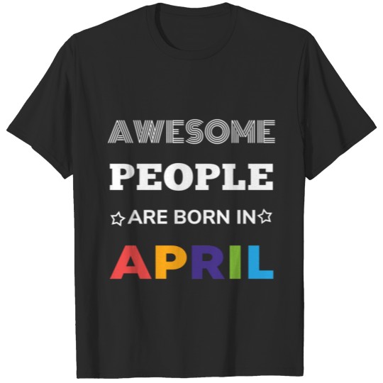 April Birthday T-shirt