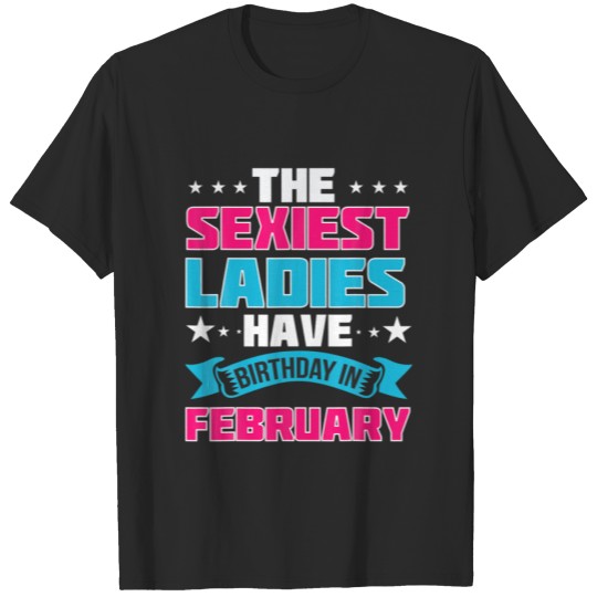 February Birthday Women T-shirt