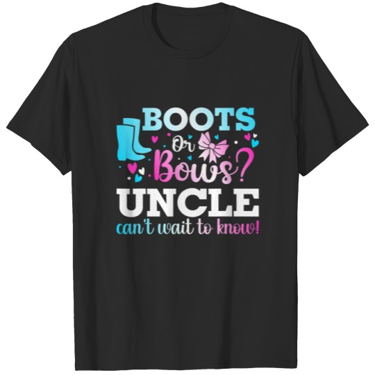 Boots Or Bows Uncle Gender Reveal Baby Shower Anno T-shirt