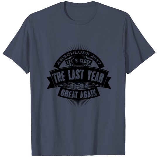 GIFT - LAST YEAR GREAT AGAIN BLACK T-shirt