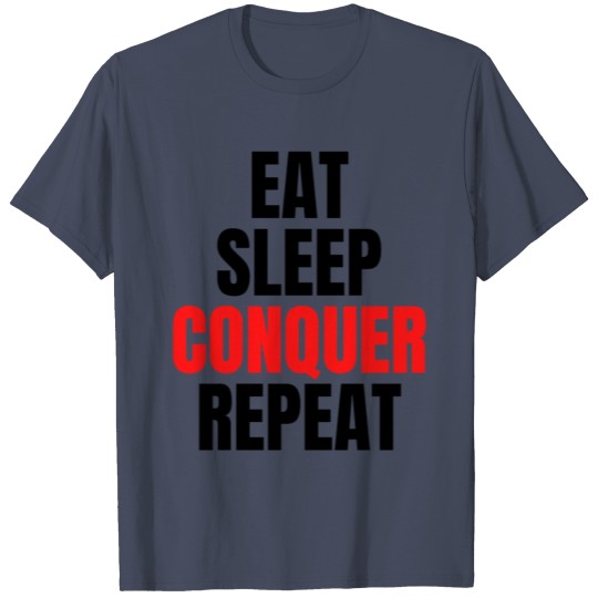 EAT SLEEP CONQUER REPEAT (Black & Red version) T-shirt