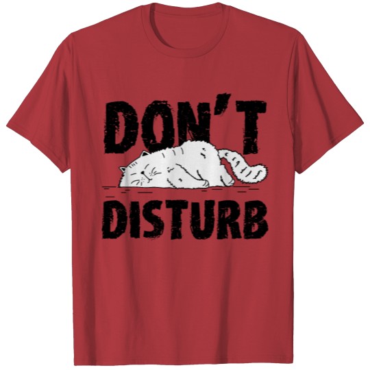 Cat - Don´t Disturb T-shirt