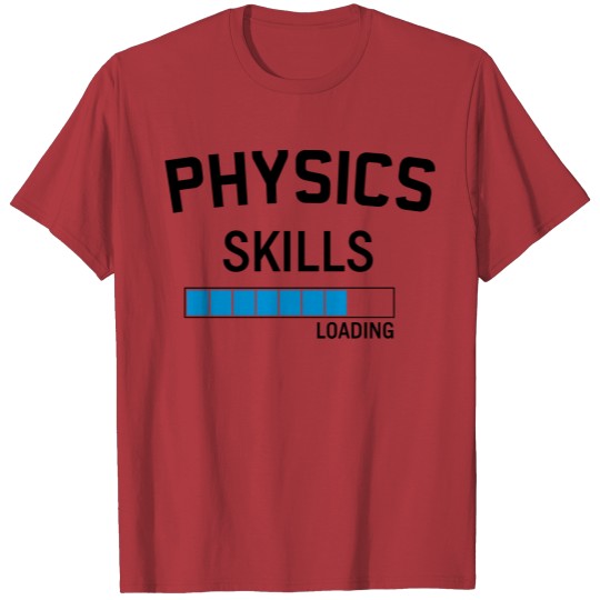 Physics Skills Loading T-shirt