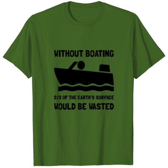 Without Boating Funny T-shirt