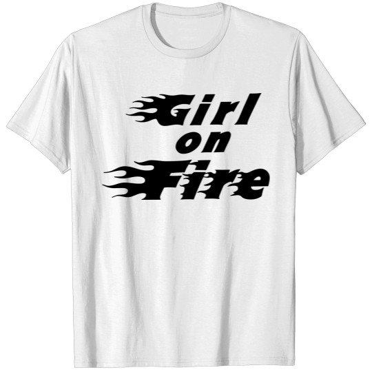 Girl On Fire T-shirt