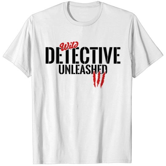 wild detective unleashed T-shirt
