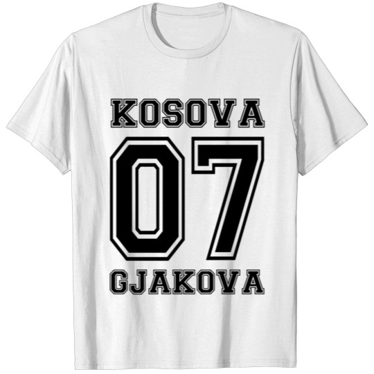 kosova gjakova kosovo shirt albania T-shirt