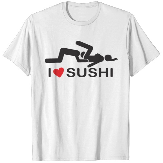 I love Sushi T-shirt