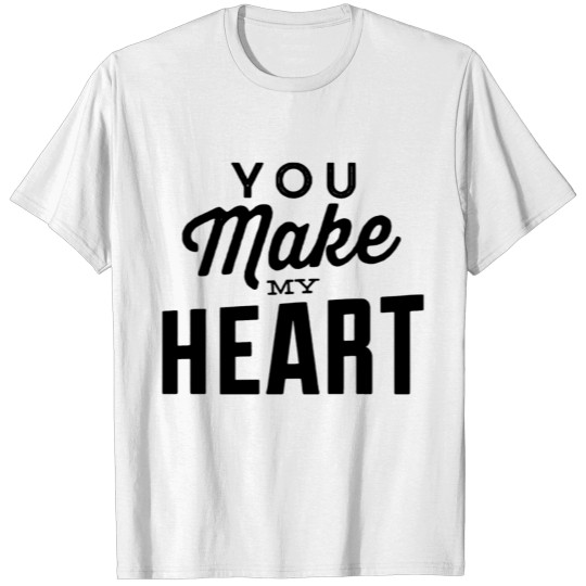 Yu make my heart T-shirt