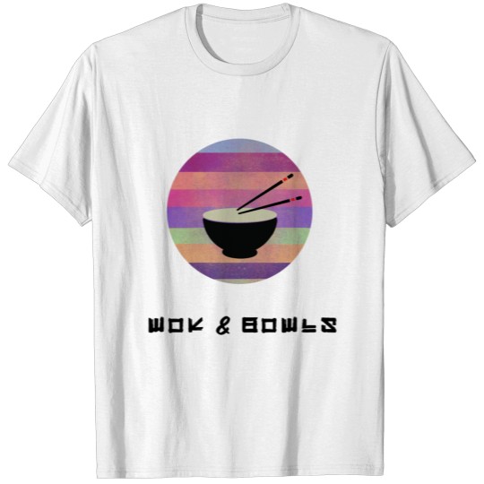 Wok and Bowls china food design T-shirt