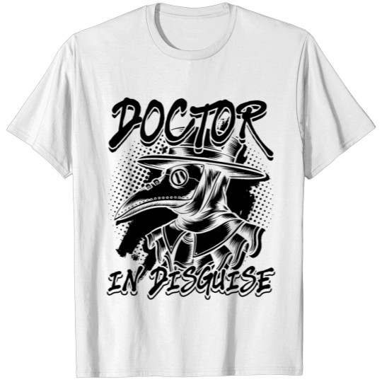 Doctor In Disguise T-shirt