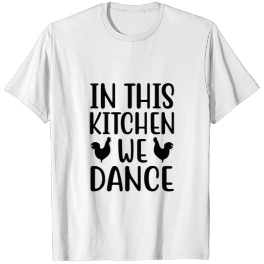 Funny Cooking Gifts kitchen fankitchen T-shirt