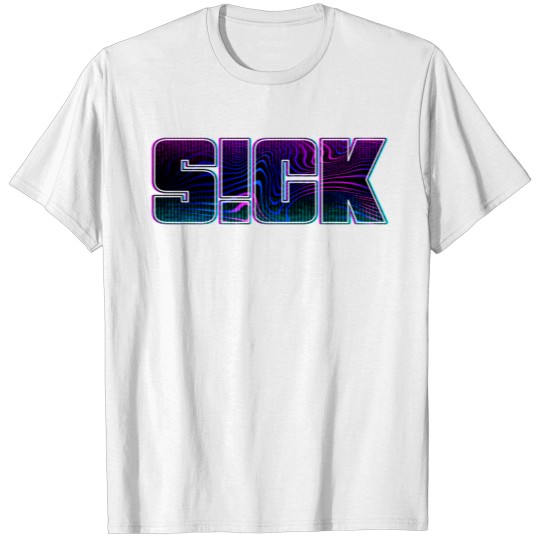 sick s!ick S!CK | Sick Design T-shirt