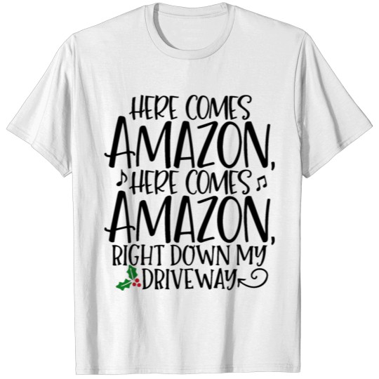 Here Comes Amazon T-shirt