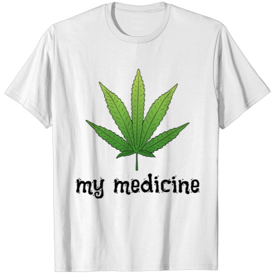 Cannabis my medicine hemp weed grass hashish T-shirt