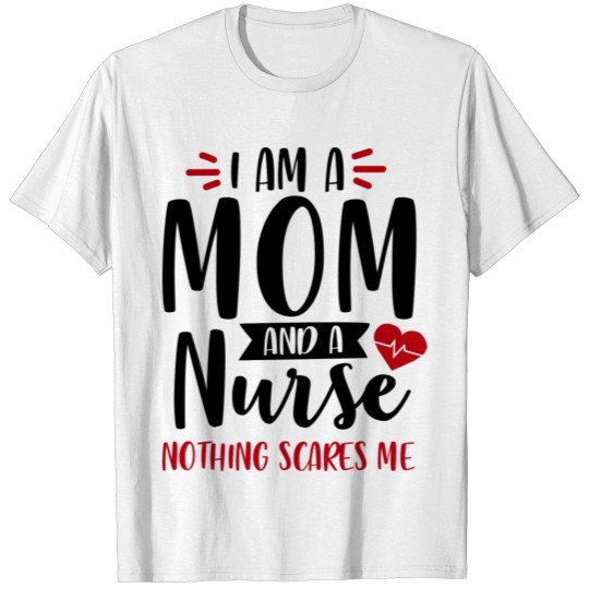 Funny Mom and Nurse word art T-shirt