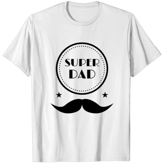 super dad moustache chic and stars father's day T-shirt