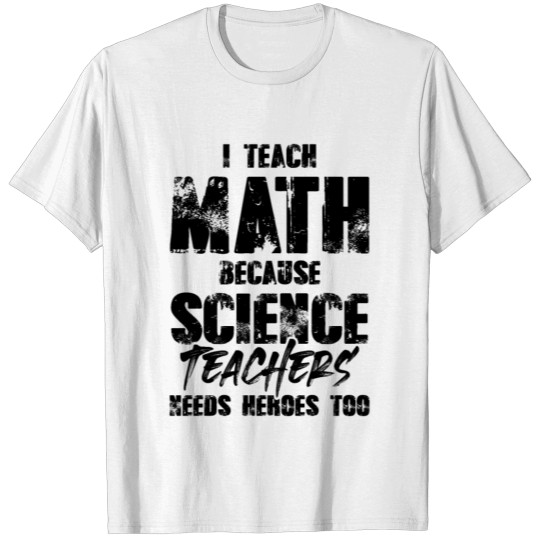 mathematics teacher T-shirt