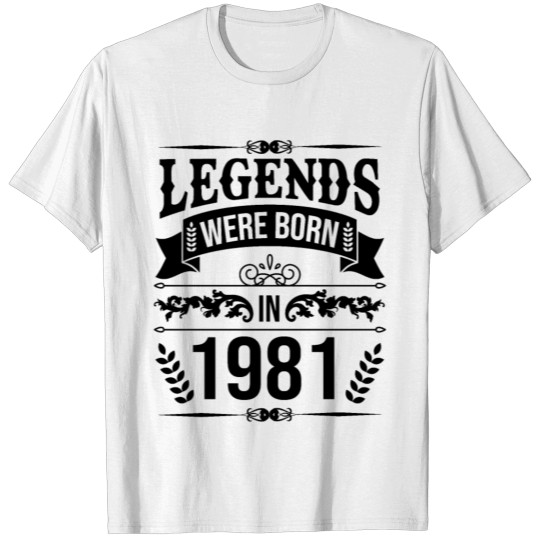Legends were born in 1981 40 years of legend T-shirt