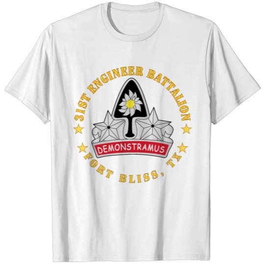 Army 31st Engineer Battalion Fort Bliss TX T-shirt