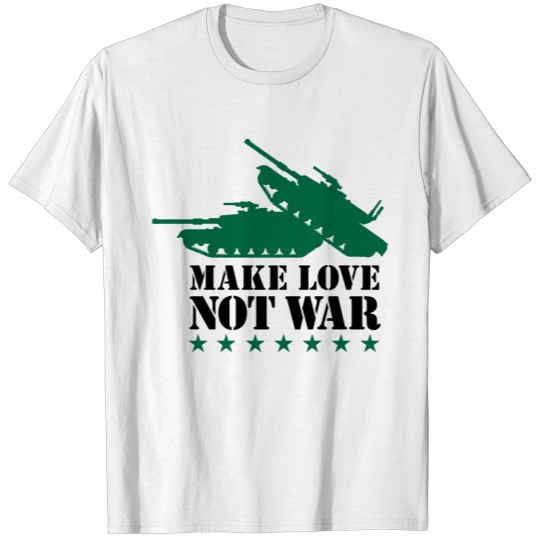 Make love not war 2clr T-shirt
