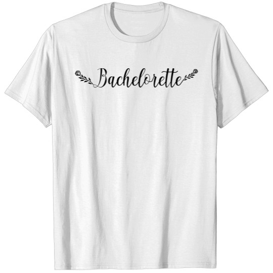 bachelorette T-shirt