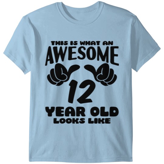 This is what an Awesome 12 year old looks like T-shirt