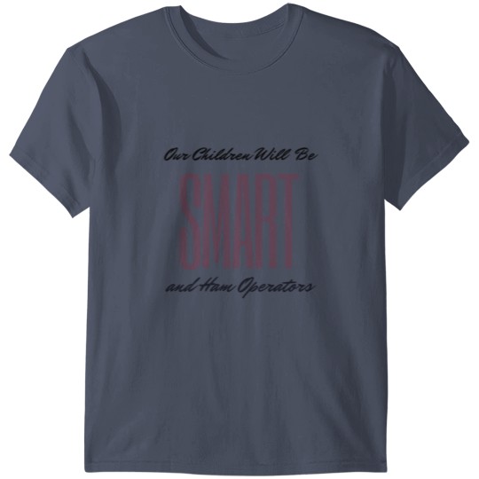 Our Children Will Be Smart And Beautiful T-shirt