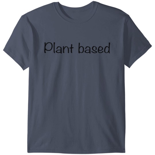 Plant based vegan vegetarian raw food Shirt T-shirt