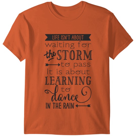 storm learning to dance quote gift idea T-shirt