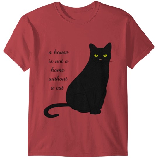 a house is not a home without a cat T-shirt