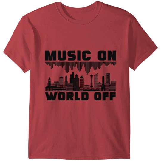 Music On World Off T-shirt