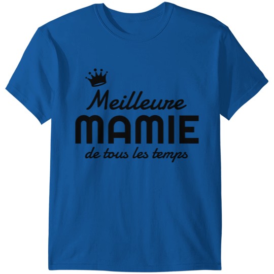 Grandma Oma Großmütter Mamy Mamie Grand-Mère T-shirt