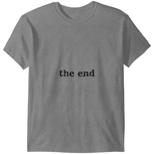 The end apocalypse doomsday gift T-shirt