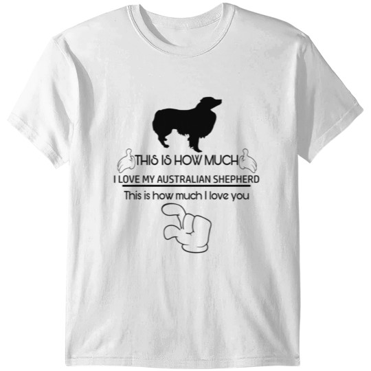 Cool Australian Shepherd Designs T-shirt