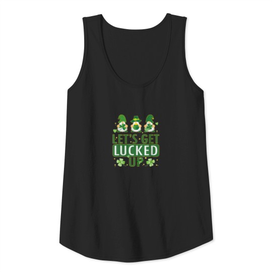Let's Get Lucked Up St Patrick's Day Paddy Gnomes Tank Top