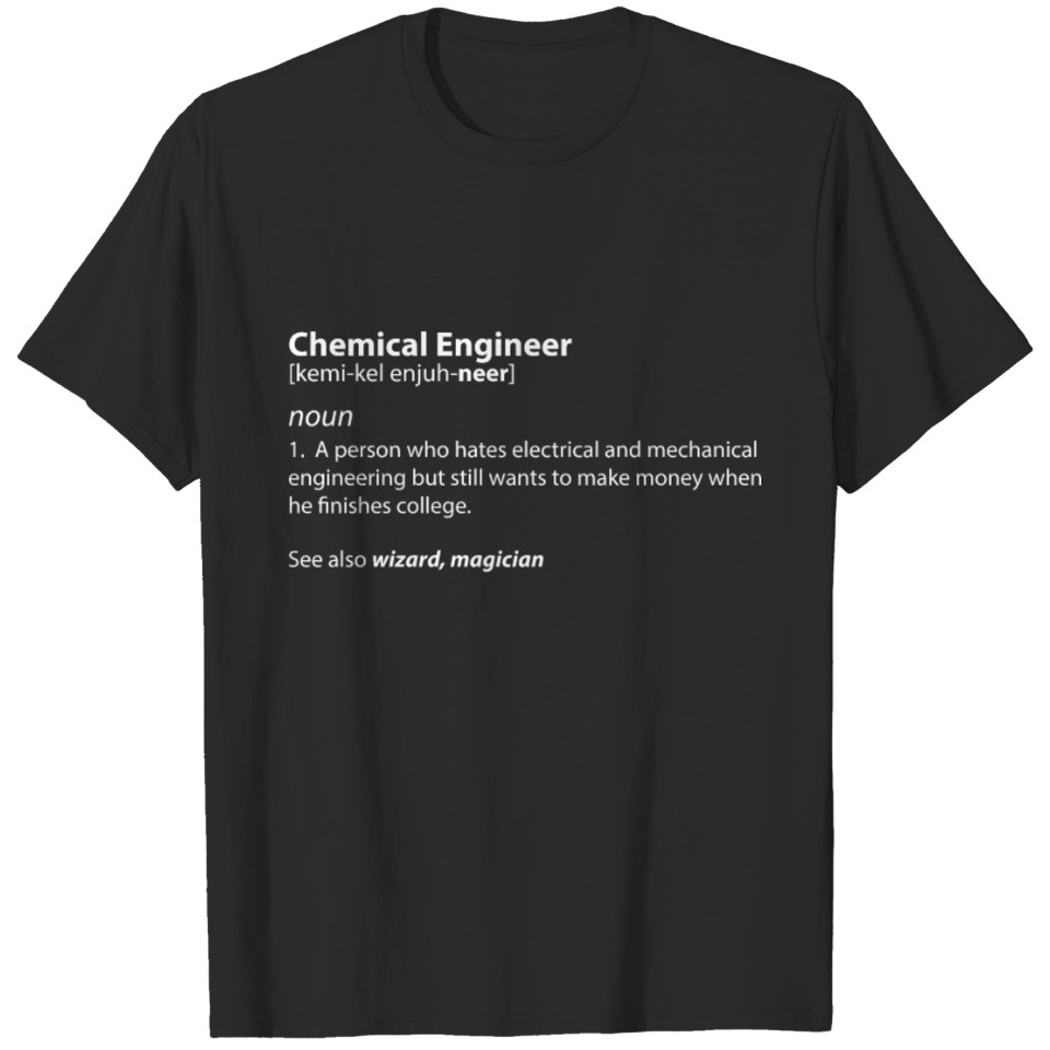 Chemical Engineering T Shirt - Chemical Engineer T-shirt
