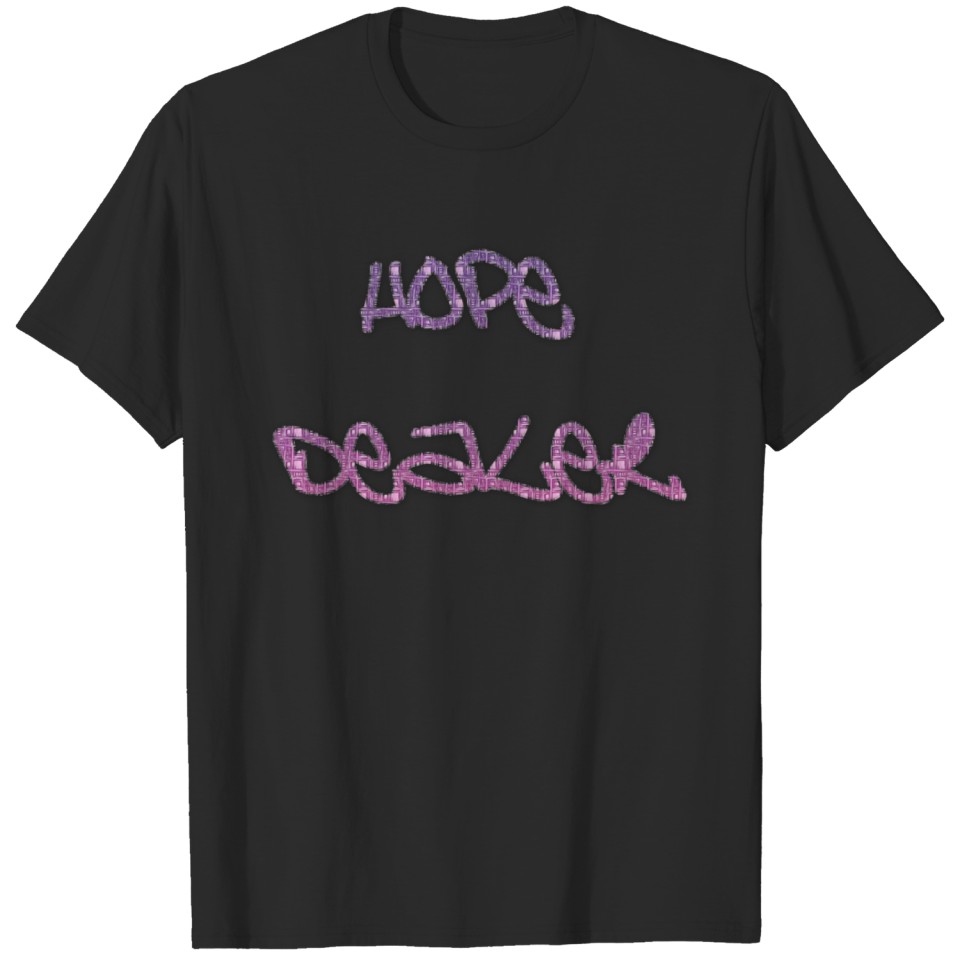 Hope Dealer T-shirt