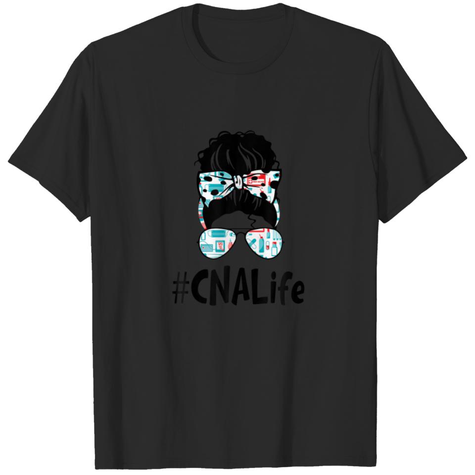 Messy Bun CNA Life Nurse Gift 2021 Ideas Funny T-shirt