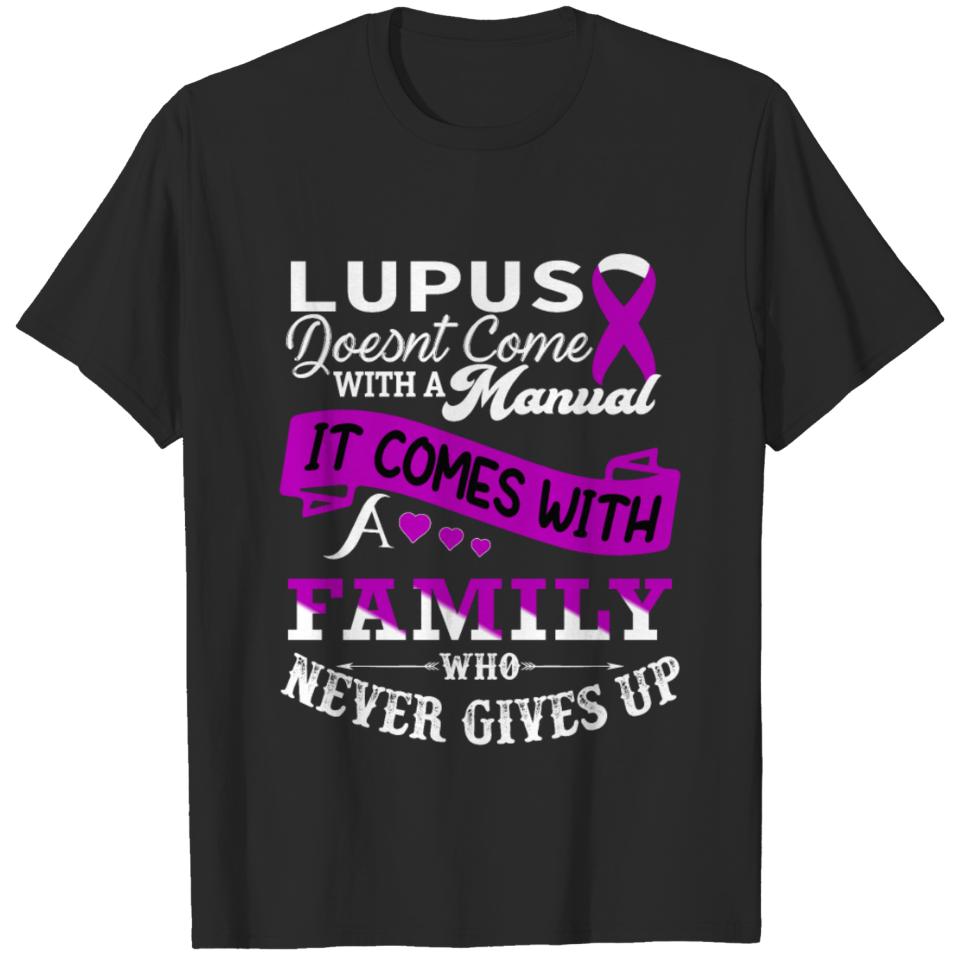 LUPUS Doesnt Come With A Manual It Comes With A Fa T-shirt