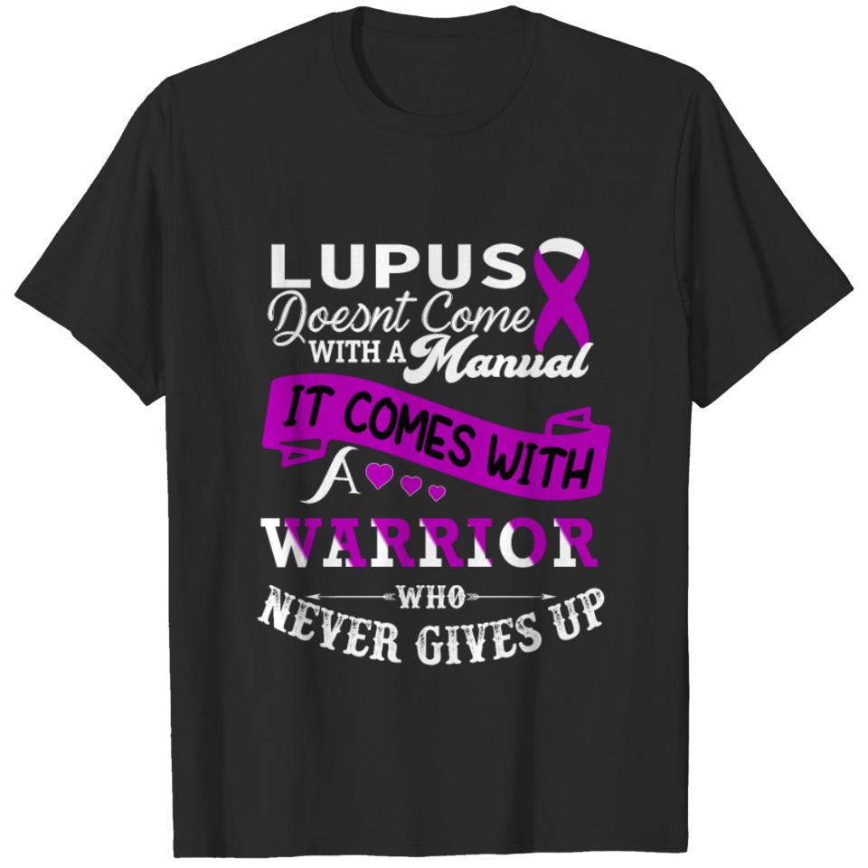 LUPUS Doesnt Come With A Manual It Comes With A Wa T-shirt