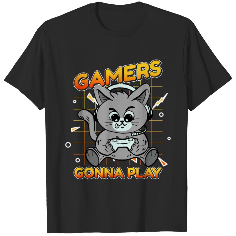Gamers Gonna Play gamers gamer Gaming apparel for T-shirt