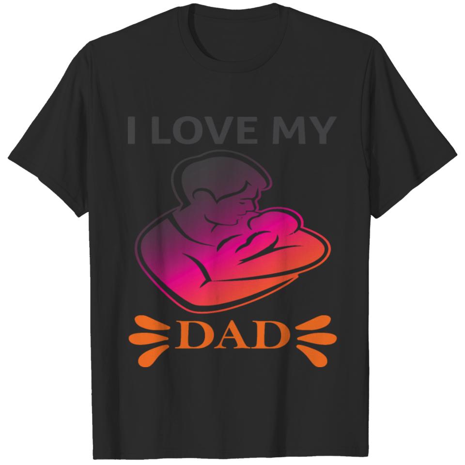I Love My Dad T-shirt