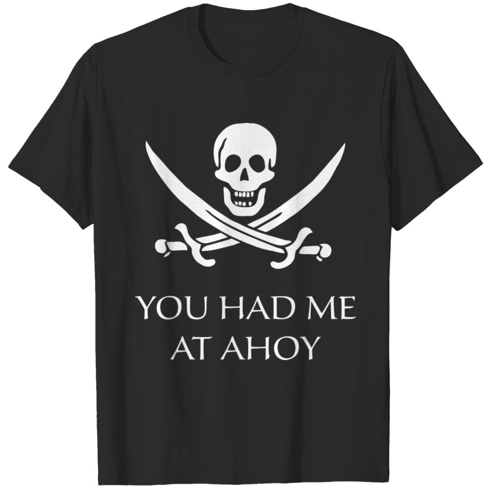 You Had Me At Ahoy T-shirt