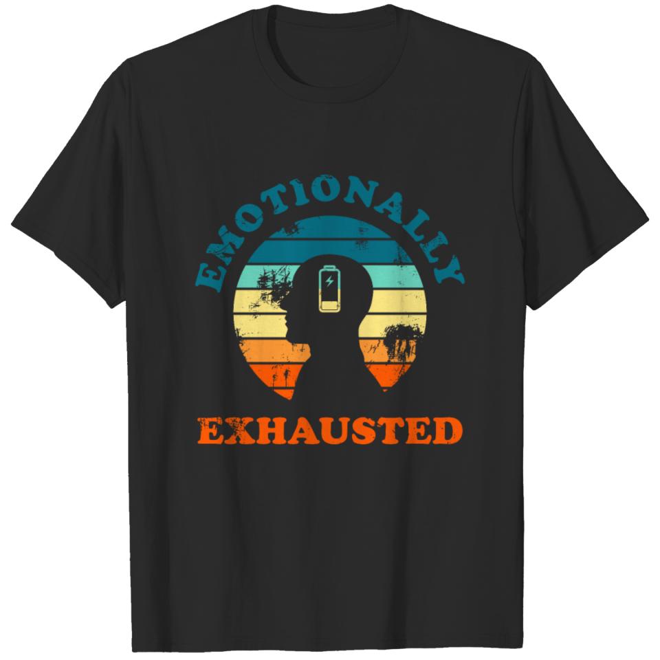 Emotionally Exhausted T-shirt