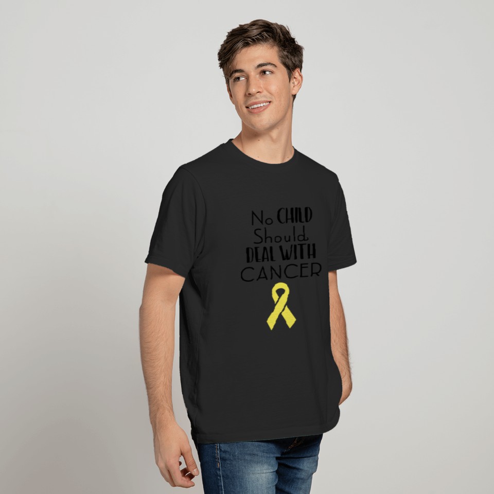 No Child Should Deal with Cancer T-shirt